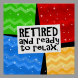 Retired and Ready to Relax, Funny Retirement Poster
