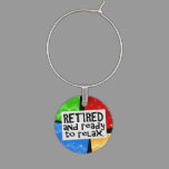 Retired and Ready to Relax, Funny Retirement Wine Glass Charm