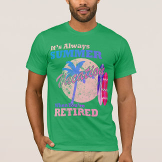 Retired and Relaxing – Always Summer Mode Shirt