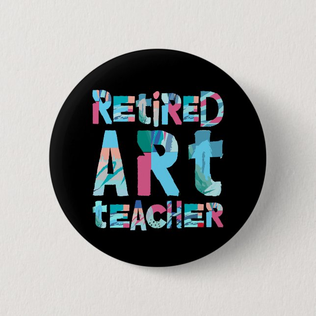 Retired Art Teacher Button (Front)