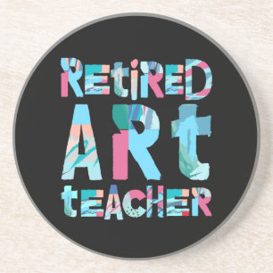 Retired Art Teacher Coaster