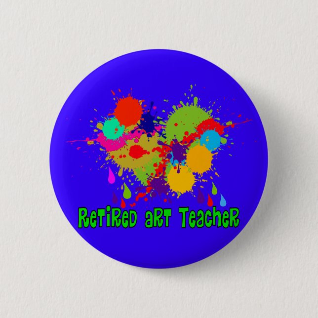Retired Art Teacher Gifts Button (Front)