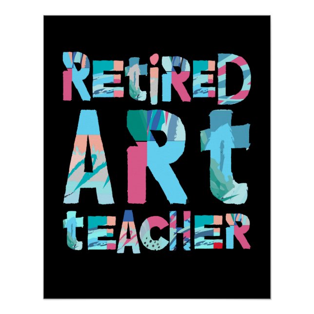 Retired Art Teacher Poster (Front)