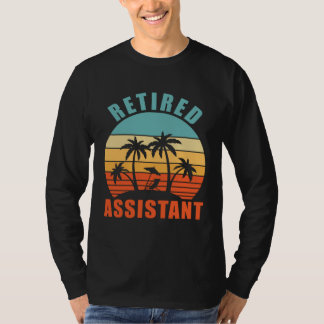 Retired Assistant Assisting Happy Retirement T-Shirt