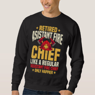 Retired Assistant Fire Chief Officer Pension Retir Sweatshirt