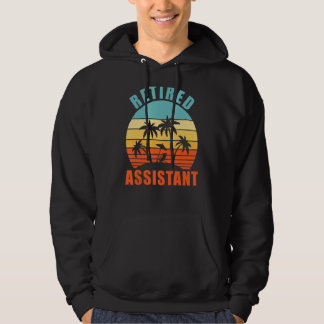 Retired Assistant Funny Assisting Happy Retirement Hoodie