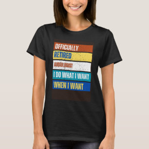 Retired Audiologist Retirement Retired Audiologis T-Shirt