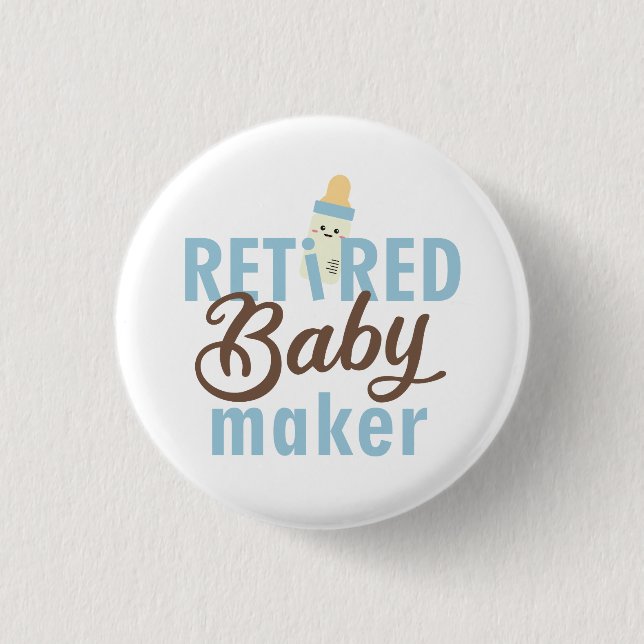 Retired Baby Maker Funny Vasectomy Modern Cute Button (Front)
