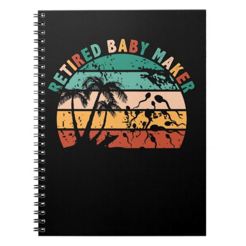 Retired Baby Maker Post Vasectomy Notebook