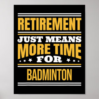 Retired Badminton Lover Funny Saying Retirement  Poster