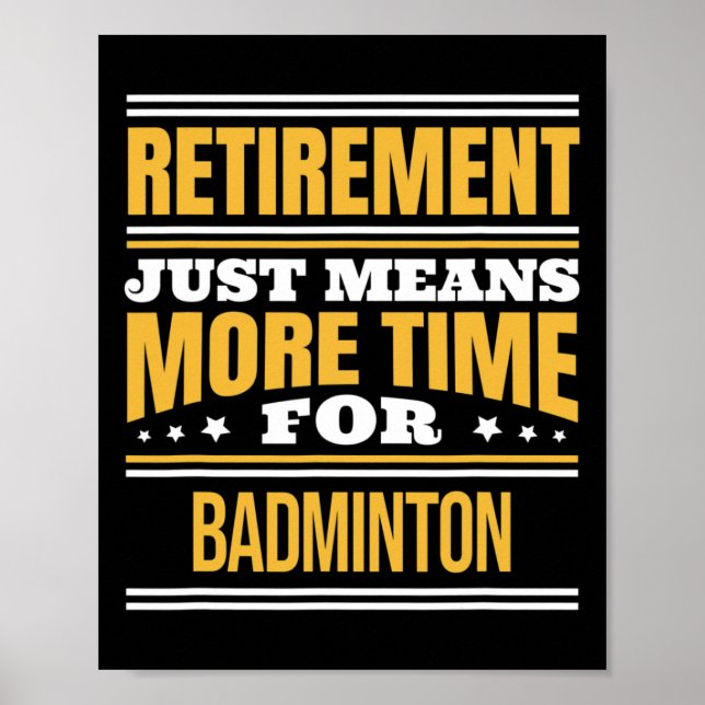 Retired Badminton Lover Funny Saying Retirement  Poster (Front)