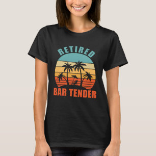 Retired Bar Tender Bar Tending Happy Retirement T-Shirt