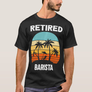 Retired Barista retirement beach palm tree  T-Shirt