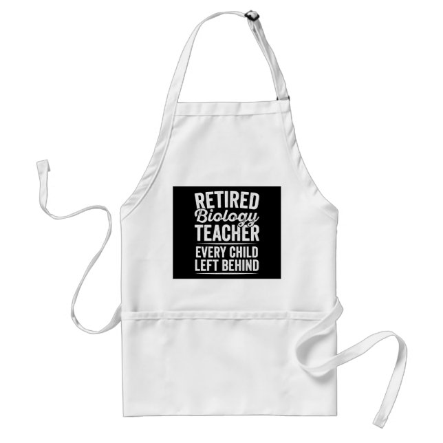 Retired Biology Teacher  Teaching Retirement Gift. Adult Apron (Front)