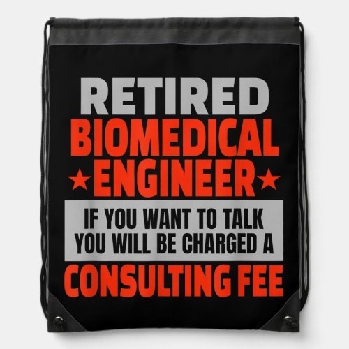 Retired Biomedical Engineer Funny Retirement Drawstring Bag