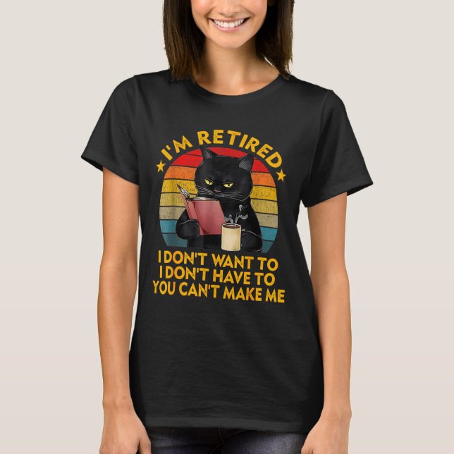 Retired Black Cat Coffee Funny Retirement 2026 Wom T-Shirt (Front)