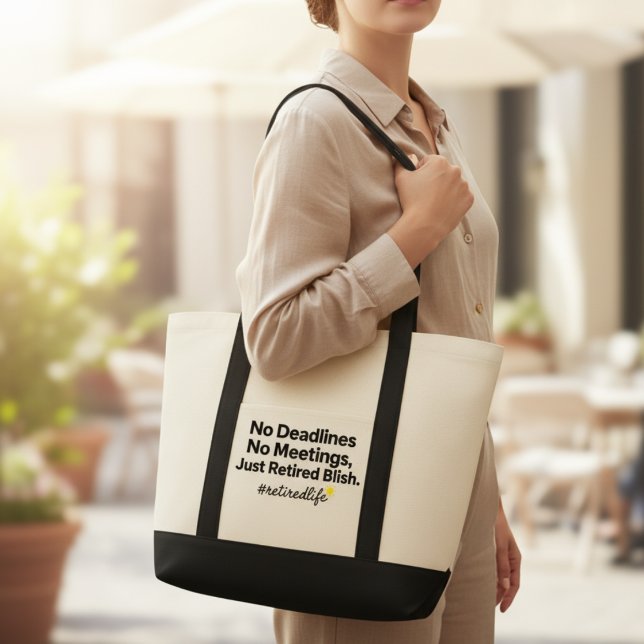 Retired Bliss Tote Bag – No Deadlines, No Meetings (Creator Uploaded)