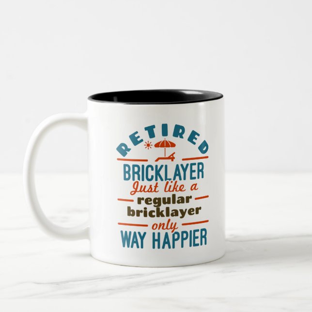 Retired Bricklayer Brick Mason Retirement Happier Two-Tone Coffee Mug (Left)