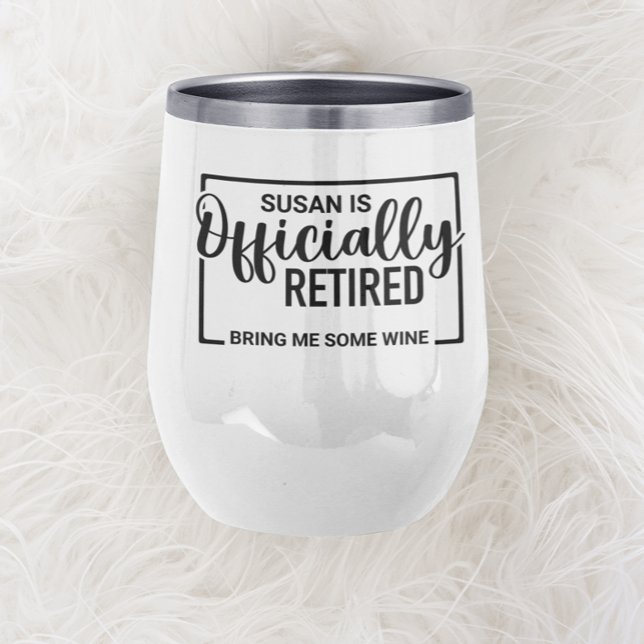 Retired Bring me Some Wine Personalized Thermal Wine Tumbler (Creator Uploaded)