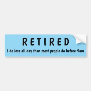 Retired Bumper Sticker