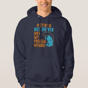Retired Bus Driver Fishing Lover Retirement Hoodie
