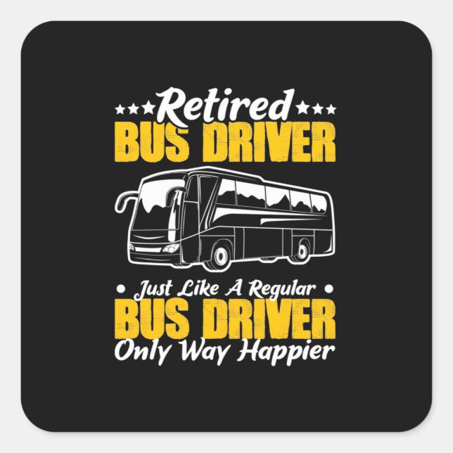 Retired Bus Driver Square Sticker (Front)