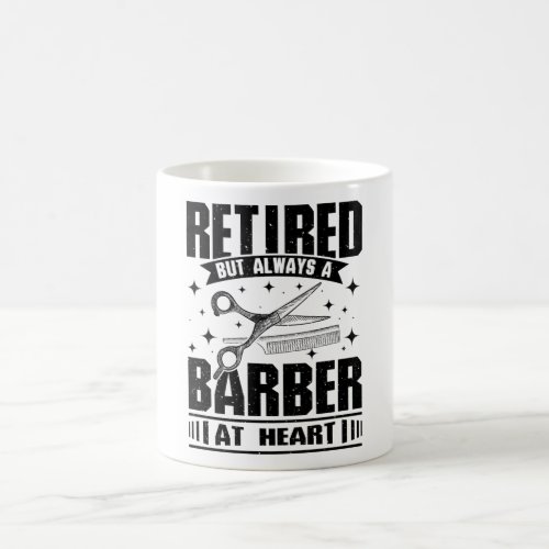 Retired But Always A Barber At Heart Coffee Mug