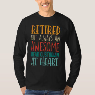 Retired But Awesome Head Custodian  Retirement 1 T-Shirt