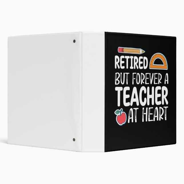 Retired But Forever A Teacher At Heart 3 Ring Binder (Background)