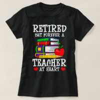 Retired But Forever a Teacher at Heart Retirement