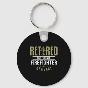 Retired But Forever Firefighter At Heart Retiremen Keychain