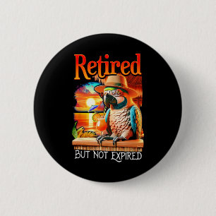 Retired But Not Expired Parrot Summer Vacation Ret Button