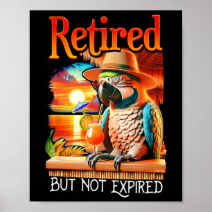 Retired But Not Expired Parrot Summer Vacation Ret Poster