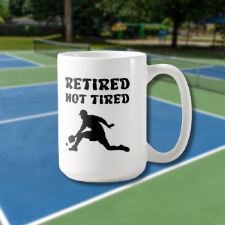 Retired but not tired retirement pickleball sports coffee mug