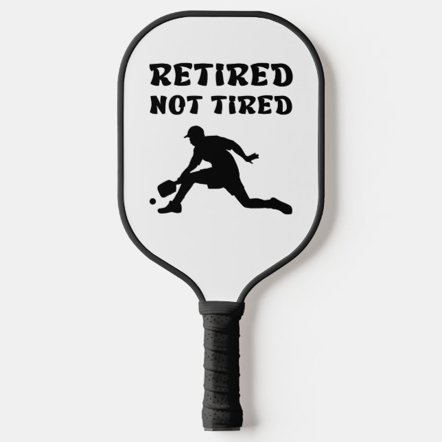 Retired but not tired retirement pickleball sports pickleball paddle (Front)