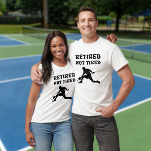 Retired but not tired retirement pickleball sports T-Shirt