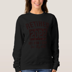 Retired But Now I Work For My Wife Retired 2022 Re Sweatshirt
