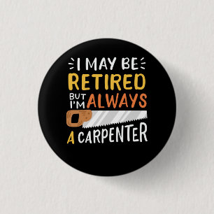 Retired Carpenter Button