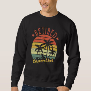 Retired Caseworker Retro Vintage For Men Dad Sweatshirt