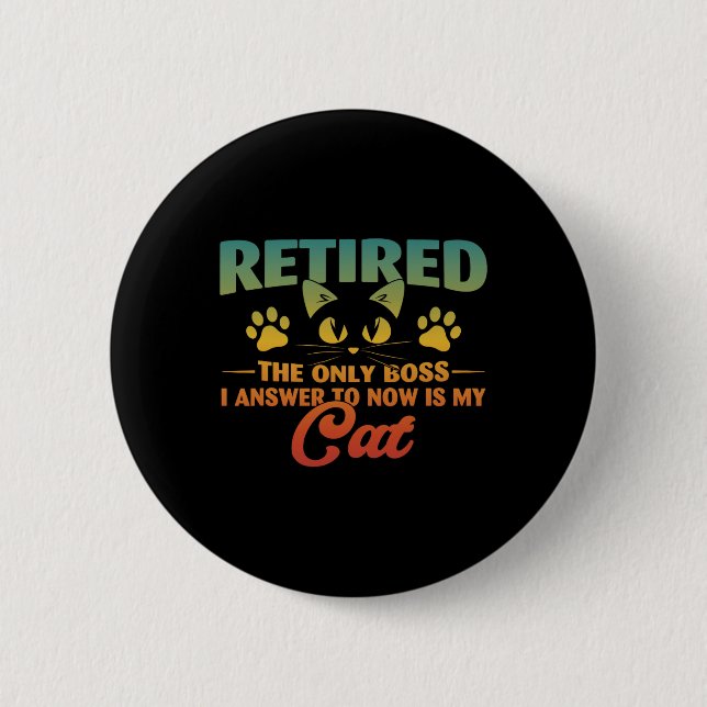 Retired Cat Funny Retirement 2024 Decoration Men W Button (Front)