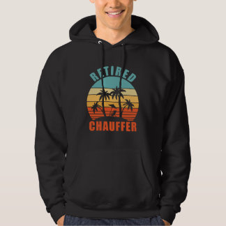 Retired Chauffer  Driver Happy Retirement Hoodie