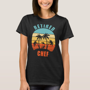 Retired Chef Funny Cooking Happy Retirement T-Shirt