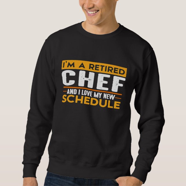 Retired Chef       Sweatshirt (Front)