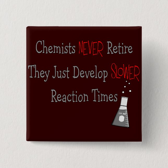 Retired Chemist Gifts Button (Front)