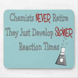 Retired Chemist Gifts Mouse Pad