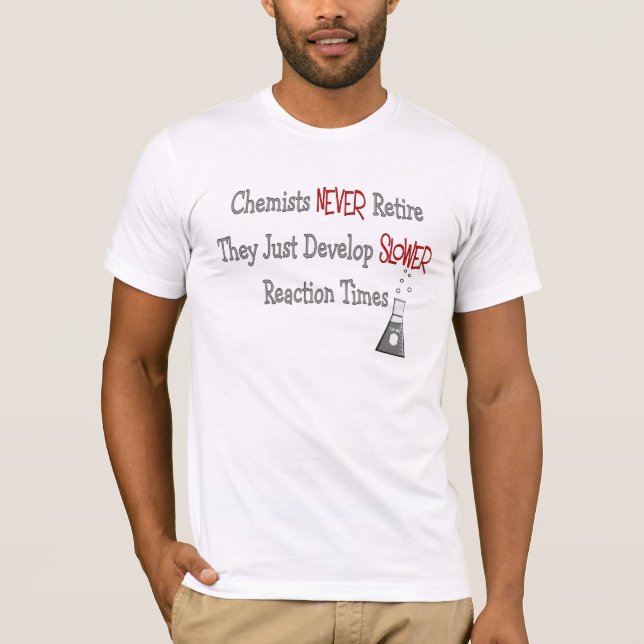 Retired Chemist Gifts T-Shirt (Front)