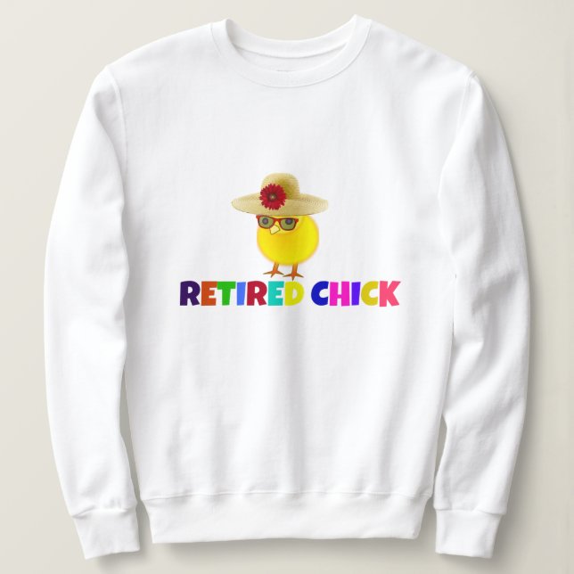 Retired Chick, colorful design, Sweatshirt (Design Front)