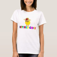 Retired Chick, colorful design T-Shirt