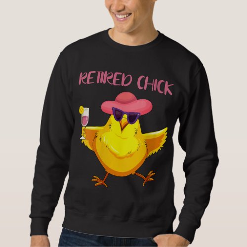 Retired Chick Funny Retirement Gift for Grandma Mo Sweatshirt