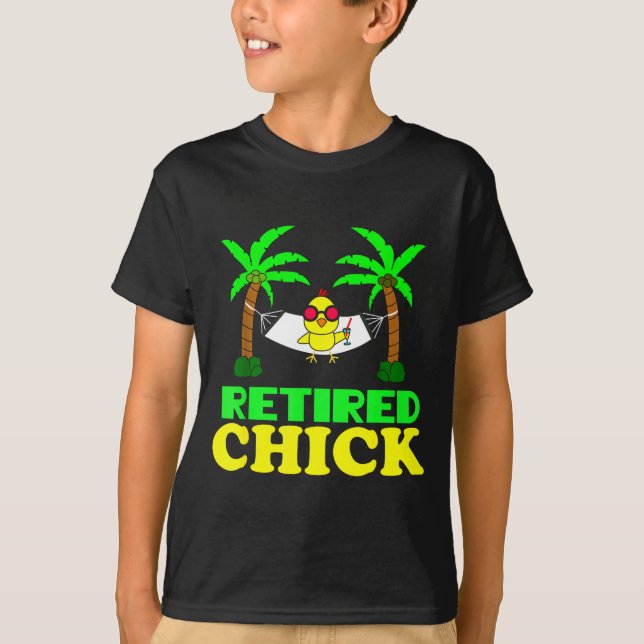 Retired Chick Humor Funny Retirement Party Gift Ne T-Shirt (Front)